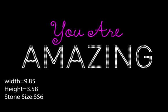 You Are Amazing Rhinestone Templates: Sparkle in Your Designs